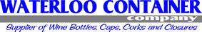 Waterloo Container Company Supplier of Wine Bottles, Caps, Corks and Closures